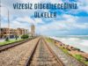 Vizesiz Ülkeler Listesi 2019