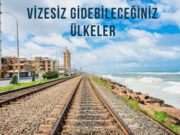 Vizesiz Ülkeler Listesi 2019